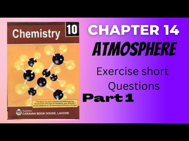 class 10 chemistry chapter 14 | atmosphere | exercise short questions | part 1