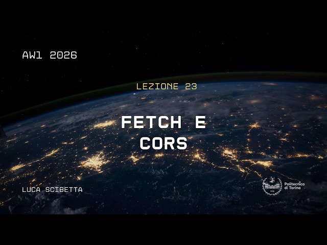 Fetch e interazione client-server con React – AW1 2026 | Lezione 23