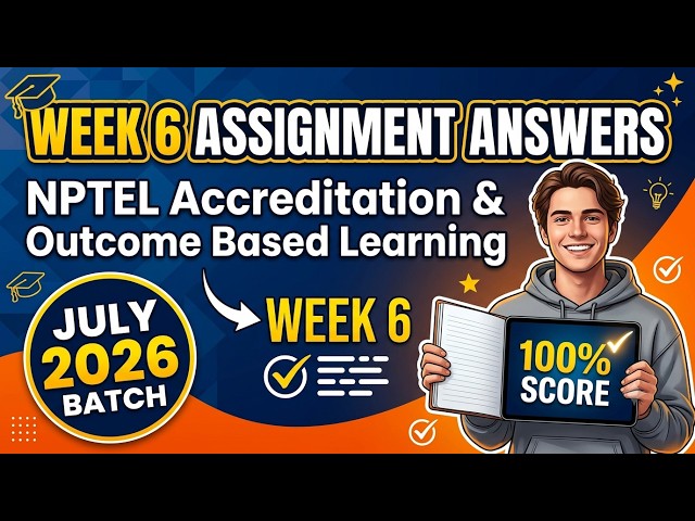NPTEL Accreditation and Outcome Based Learning Week 6 Assignment Answers | July 2026 Batch