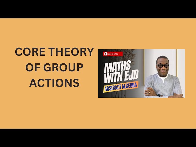 14. Core Theory of Group Actions