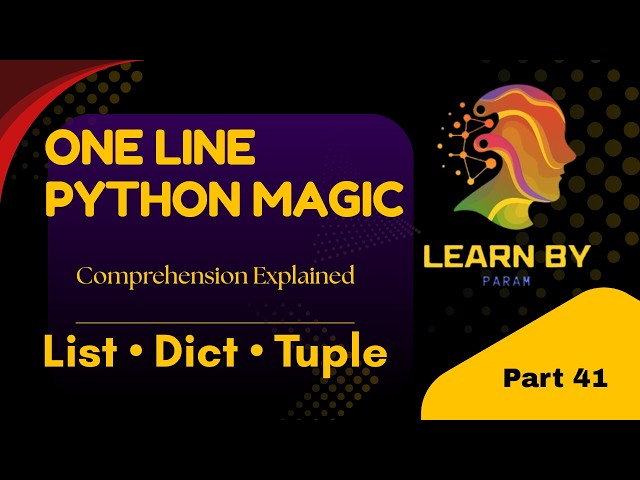 Python Comprehension Explained 🔥 | List, Dictionary & Tuple in One Video @LearnByparam #tutorial