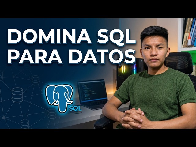 Curso de SQL desde Cero para Datos