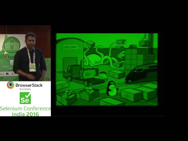 Testing as a Container Using Docker with selenium and friends by Irfan at SeConf India 16