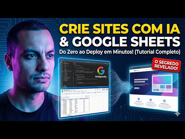 Site Dinâmico com Google Sheets e IA: Tutorial Completo (Zero ao Deploy