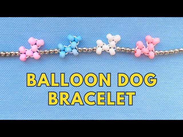 DIY Easy Beaded Balloon Dog Bracelet | Easy Macrame Tutorial for Fun & Cute Beaded Jewelry