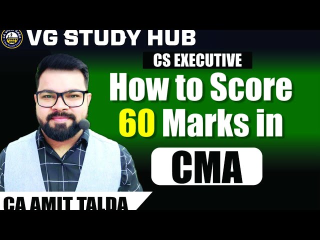 How to Score 60 Marks in CMA Paper | CS EXECUTIVE (Module - 2) | CA Amit Talda | 7703880232