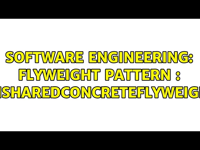 Software Engineering: Flyweight Pattern : UnsharedConcreteFlyweight