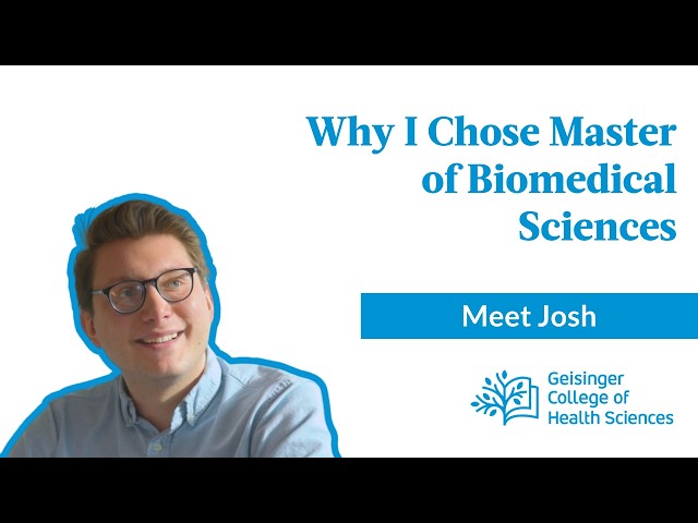 Why Josh Chose Geisinger’s Master of Biomedical Sciences Program | Student Spotlight