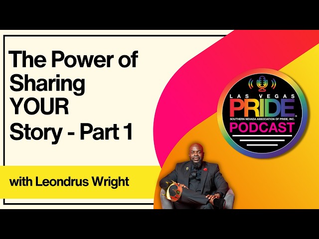 Las Vegas PRIDE Podcast - Sharing Stories with Leo Wright