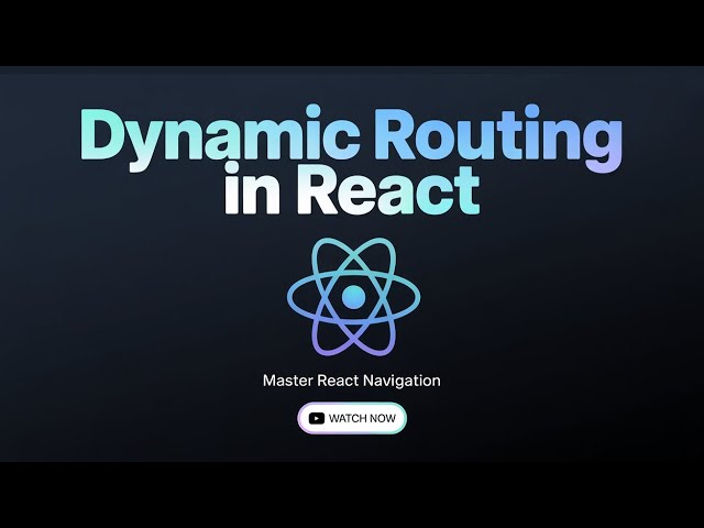 Dynamic Routing in React🔥