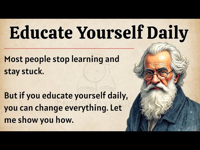 Educate Yourself Daily || Graded Reader Level 2 || Improve Your English Fluency ✅️ 
