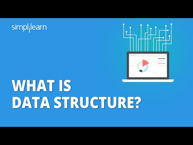 What Is Data Structure? | Introduction To Data Structures | Data Structures Tutorial | Simplilearn