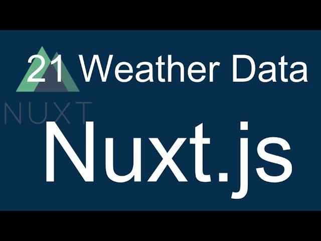 21 Nuxt JS beginner tutorial - Fetch weather data