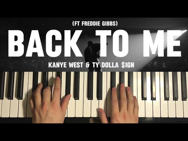 Kanye West, Ty Dolla $ign - Back to Me (Piano Tutorial Lesson)