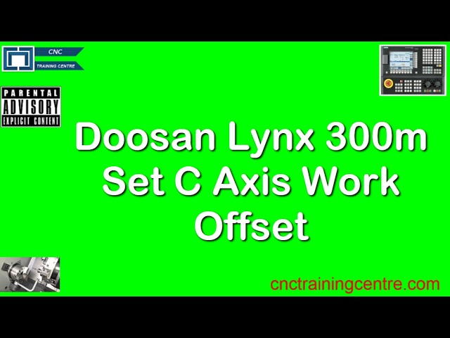 Doosan Lynx 300M – How to Set G54 C Zero for the Rotary Axis