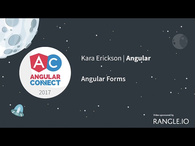 Angular Forms – Kara Erickson – AngularConnect 2017
