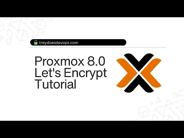 Proxmox (v8.0+) Let's Encrypt Tutorial