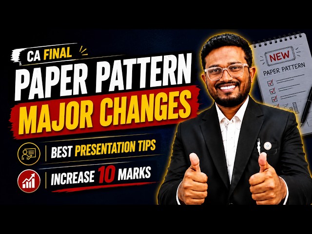 CA Paper Pattern CHANGED | Major Changes and Presentation Tips | CA Final Nov 26