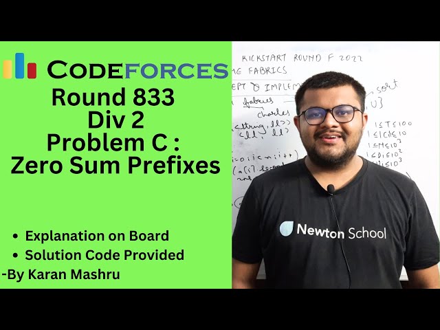 Codeforces Round 833 Div 2 | Problem C: Zero-Sum Prefixes Solution | Newton School
