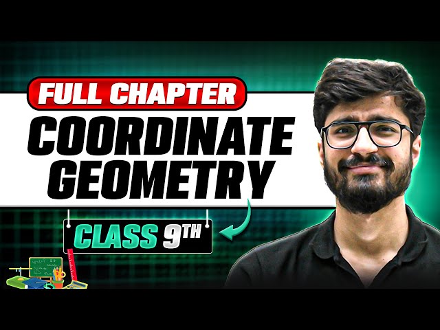 Complete Coordinate Geometry in ONE SHOT🚀 | Full Chapter Class 9th | Chapter 3