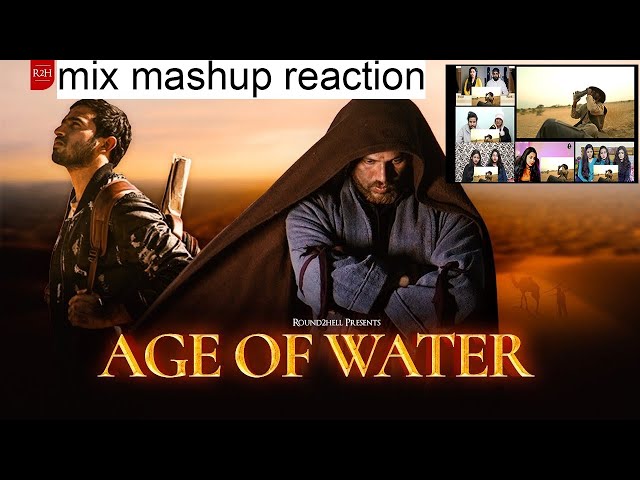 AGE OF WATER - Round2Hell - R2H - mix mashup reaction