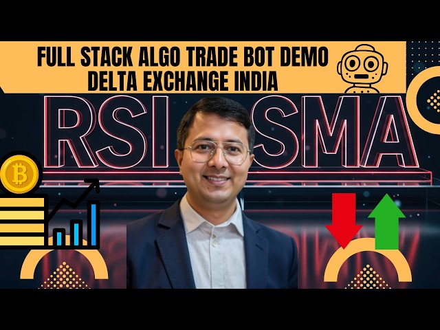 SMA RSI Full Stack Algo  Trade Bot Demo  Delta Exchange India