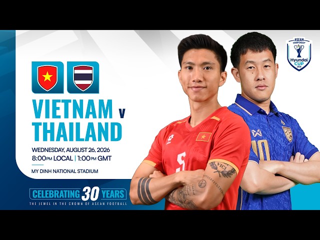 LIVE | Vietnam (VIE) vs Thailand (THA) | ASEAN Hyundai Cup™ 2026 Final | Leg 2