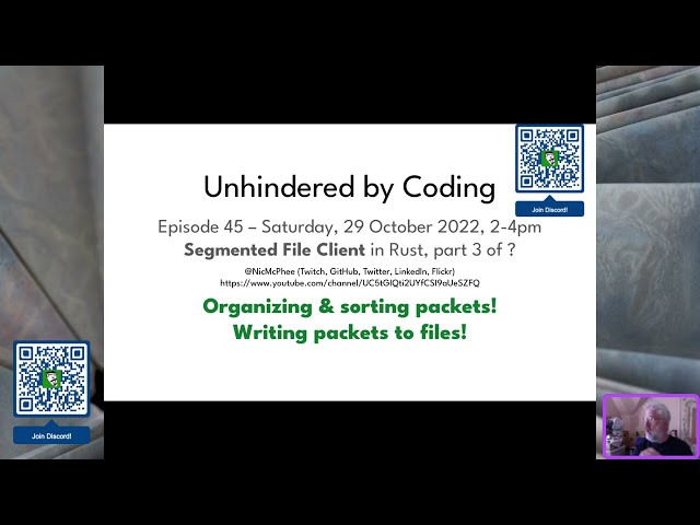 Organizing data packets! Episode 45 of Unhindered by Coding