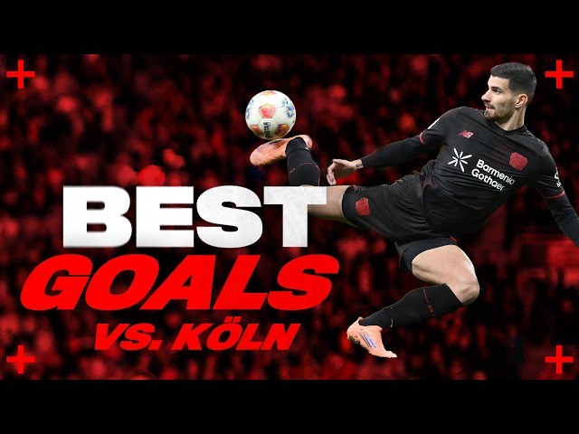 Bayer 04 Leverkusen 🆚 Köln: The BEST DERBY GOALS from the Werkself | Compilation