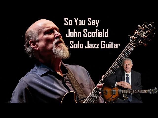 So You Say - John Scofield - Solo Guitar - Jake Reichbart