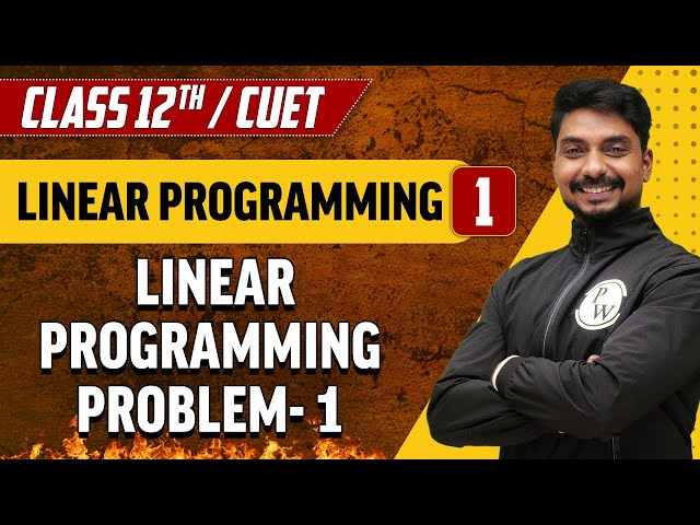 Linear Programming 01| Linear Programming Problem- 1| Class 12th/CUET