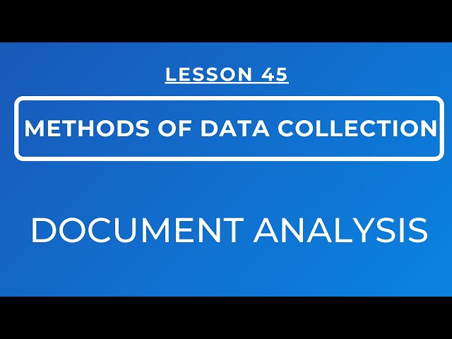 LESSON 45 - DOCUMENT ANALYSIS: MEANING, TYPES, SOURCES & METHODS OF DETERMINING CREDIBITLITY OF DOC