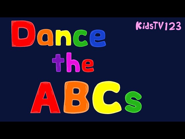 Dance the ABCs - ABC Song