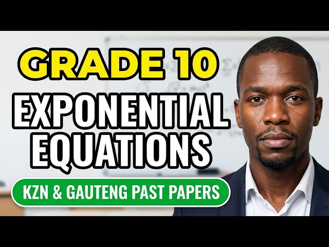 Mathematics paper 1 grade 10 Exponential equations KZN & GAUTENG Past Exam Papers fully explained 