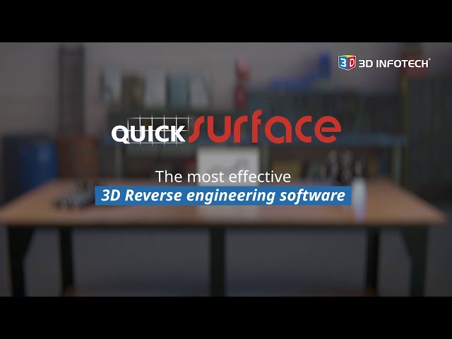 Why QuickSurface Is the Most Powerful 3D Reverse Engineering Software