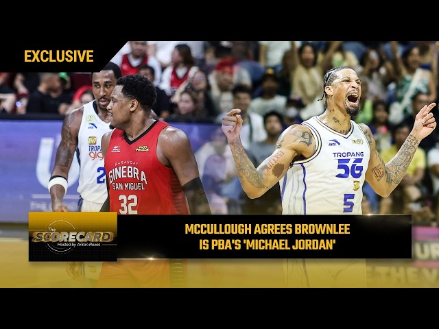 Chris McCullough backs Justin Brownlee’s ‘Michael Jordan of the PBA’ label | The Scorecard
