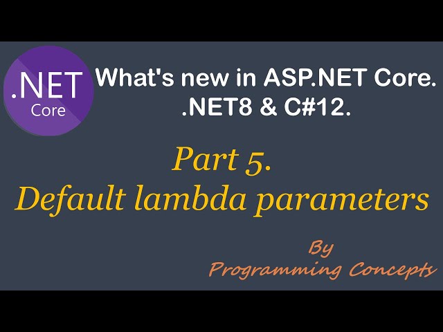 C#12 default lambda parameters | What's New in .NET8 & C#12