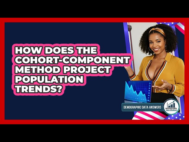 How Does The Cohort-component Method Project Population Trends? - Demographic Data Answers