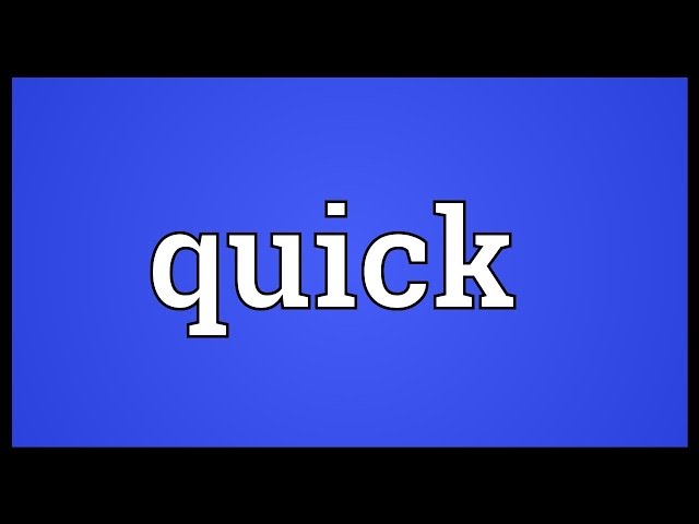Quick Meaning