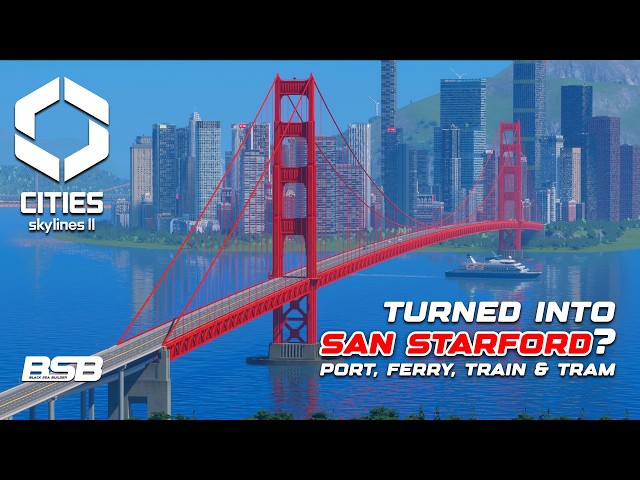 The Transformation of Starford: Ultimate Port & Rail Hub || Cities: Skylines 2