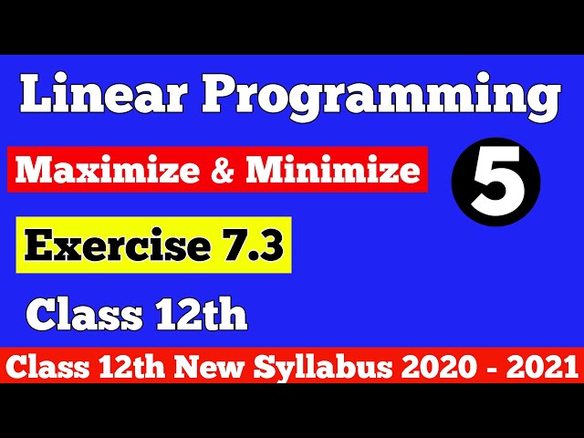 || Linear Programming || Maximize & Minimize || Exercise 7.3 (Q.1 - Q.9) || Class 12th ||