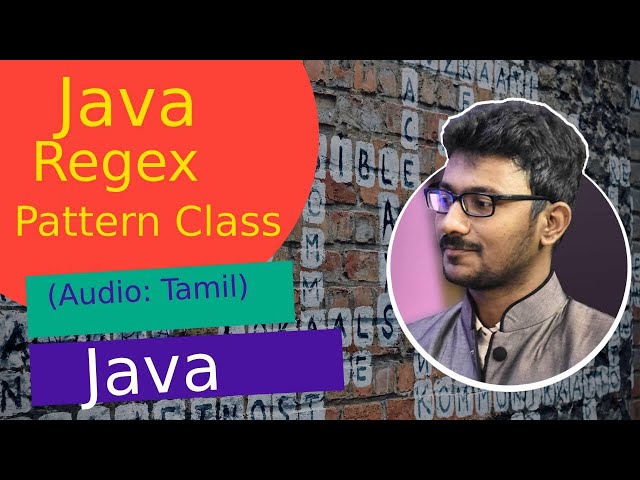 Java Regex Pattern Class in Tamil | ஜாவா (Java in Tamil)