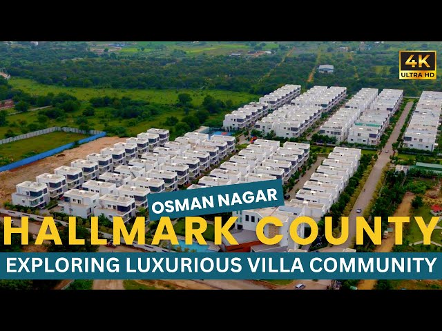 Hallmark County : The Most Luxurious Villa Community in Osman Nagar || Hyderabad Luxurious Villas