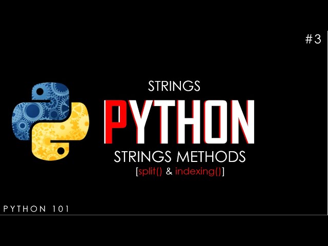 Python 101 |  Spilt () Method | Indexing | How To Split And Index Strings | Part 3
