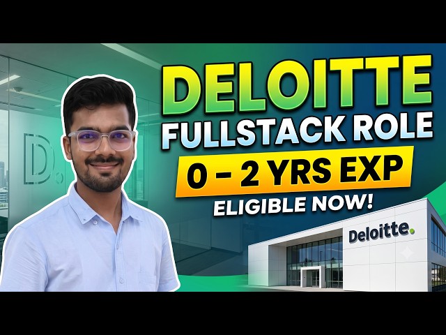 Deloitte Off-Campus Drive: Full Stack Developer Role (0-2 YOE) | Apply NOW!