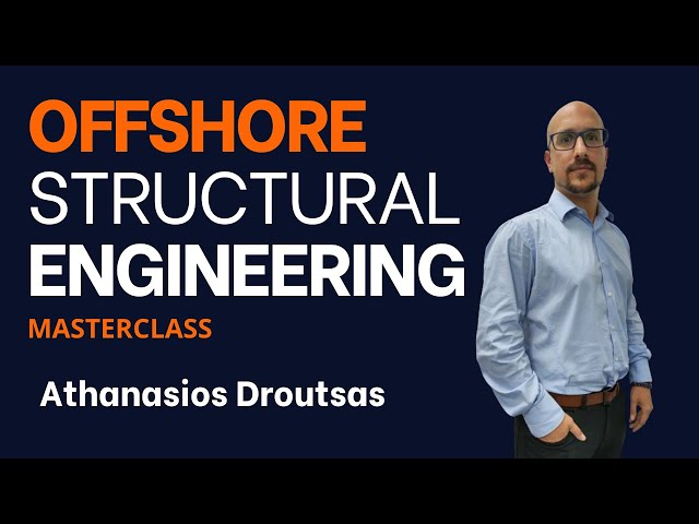 Offshore Structural Engineering 101 | EVERYTHING YOU NEED TO KNOW [Athanasios Droutsas]
