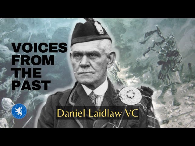 Voices from the Past: Daniel Laidlaw VC, Piper of Loos