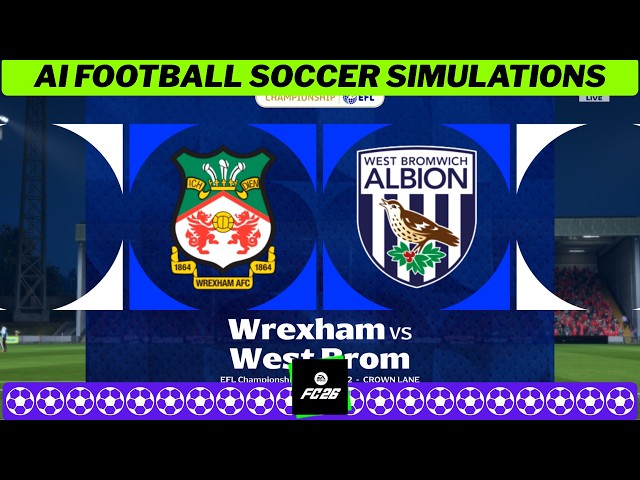 WREXHAM vs WEST BROM ⚽🏴󠁧󠁢󠁥󠁮󠁧󠁿 EFL Championship 2026 27 Matchday 10 ⚽ EA FC 26 Simulation