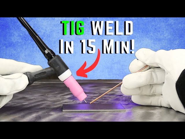 TIG Welding 101 // Basics In Under 15 MIN!
