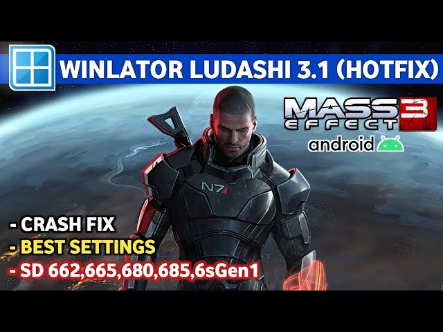 MASS EFFECT 3 (2012) on Android | Winlator Ludashi 3.1 (Hotfix) | Crash Fix | SD 680, 4GB RAM